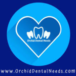 orchid dental needs